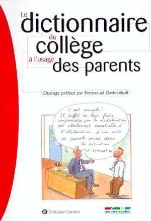 le dictionnaire du college a l'usage des parents