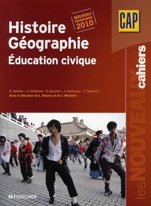 Les nouveaux cahiers : histoire-géographie / éducation civique ; CAP ; livre de l'élève (édition ...