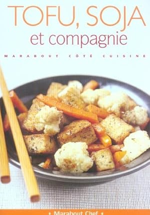 TOFU. SOJA ET COMPAGNIE