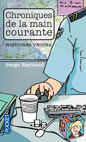 chroniques de la main courante ; histoires vécues