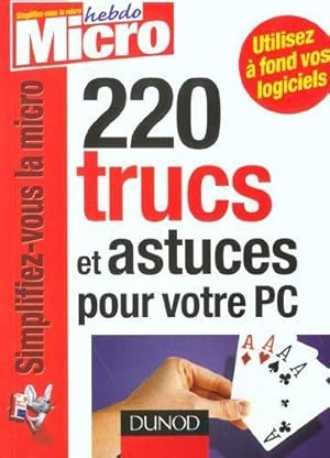 220 trucs et astuces pour votre PC