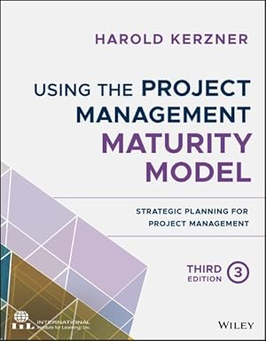 Seller image for Using the Project Management Maturity Model : Strategic Planning for Project Management for sale by GreatBookPrices