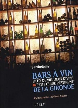 bars à vin de la Gironde ; lieux de vie