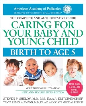 Immagine del venditore per Caring for Your Baby and Young Child : Birth to Age 5 venduto da GreatBookPrices