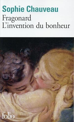 Image du vendeur pour Fragonard, l'invention du bonheur mis en vente par Chapitre.com : livres et presse ancienne