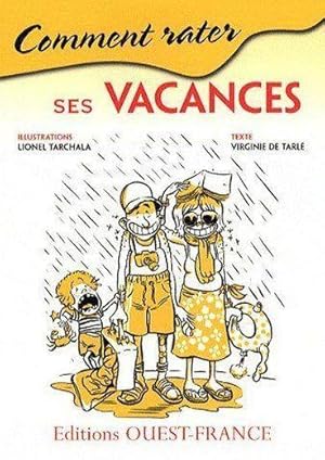 Imagen del vendedor de Comment rater ses vacances a la venta por Chapitre.com : livres et presse ancienne