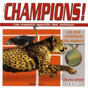 champions ! - les exploits sportifs des animaux