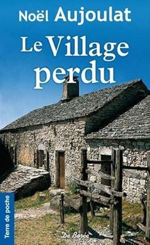 Image du vendeur pour le village perdu mis en vente par Chapitre.com : livres et presse ancienne