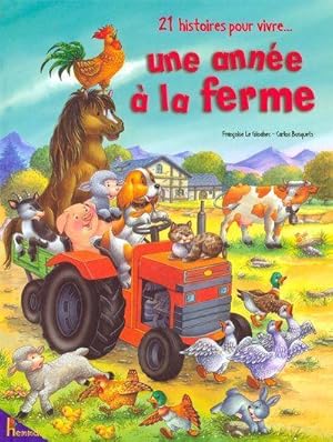 Bild des Verkufers fr 21 histoires pour vivre une anne  la ferme zum Verkauf von Chapitre.com : livres et presse ancienne