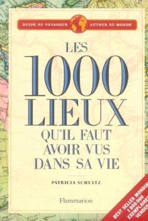 Bild des Verkufers fr Les 1000 lieux qu'il faut avoir vus dans sa vie. Guide du voyageur autour du monde zum Verkauf von Chapitre.com : livres et presse ancienne