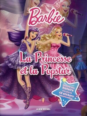 Barbie ; la princesse et la popstar