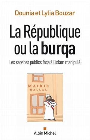 Image du vendeur pour La Rpublique ou la burqa mis en vente par Chapitre.com : livres et presse ancienne