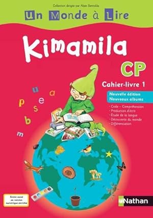 un monde a lire - kimamila cp - serie rouge - cahier livre 1