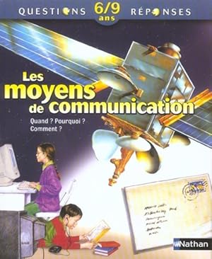 Image du vendeur pour Les moyens de communication. quand ? Pourquoi ? Comment ? mis en vente par Chapitre.com : livres et presse ancienne