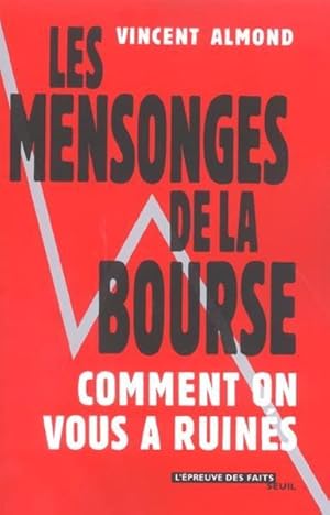 Bild des Verkufers fr Les mensonges de la bourse. comment on vous a ruins zum Verkauf von Chapitre.com : livres et presse ancienne