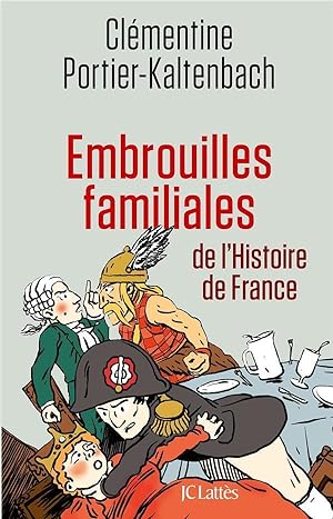 embrouilles familiales de l'Histoire de France
