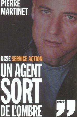 Image du vendeur pour Un agent sort de l'ombre. DGSE, Service Action mis en vente par Chapitre.com : livres et presse ancienne