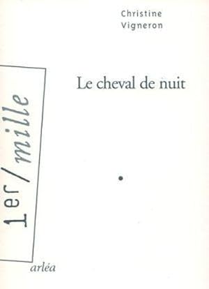 Bild des Verkufers fr Cheval de nuit zum Verkauf von Chapitre.com : livres et presse ancienne