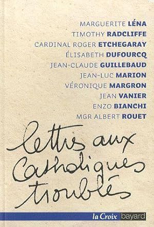 Bild des Verkufers fr Lettres aux catholiques troubls zum Verkauf von Chapitre.com : livres et presse ancienne