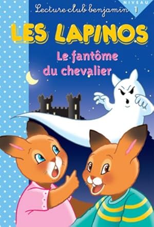 Imagen del vendedor de Les Lapinos. Le fantme du chevalier a la venta por Chapitre.com : livres et presse ancienne