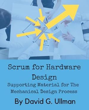 Image du vendeur pour Scrum for Hardware Design: Supporting Material for the Mechanical Design Process (Paperback or Softback) mis en vente par BargainBookStores