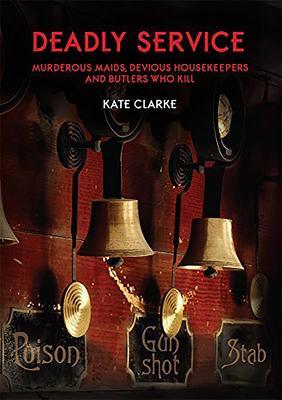 Seller image for Deadly Service: Murderous Maids, Devious Housekeepers and Butlers Who Kill (Paperback or Softback) for sale by BargainBookStores