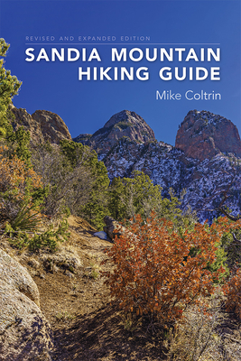 Seller image for Sandia Mountain Hiking Guide, Revised and Expanded Edition (Spiral Bound, Comb or Coil) for sale by BargainBookStores