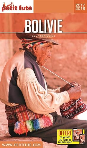 GUIDE PETIT FUTE - COUNTRY GUIDE - Bolivie (édition 2017 2018)