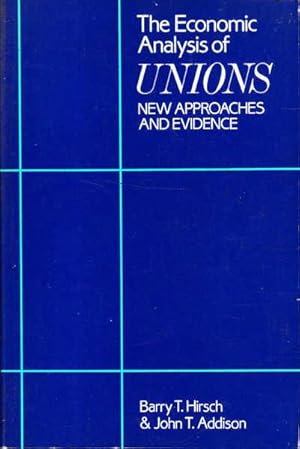 Seller image for The Economic Analysis of Unions: New Approaches and Evidence for sale by Goulds Book Arcade, Sydney