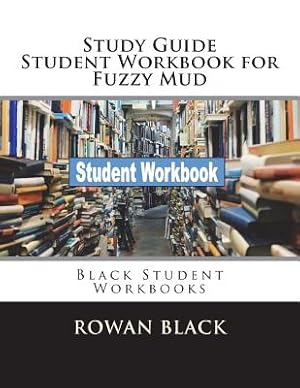 Seller image for Study Guide Student Workbook for Fuzzy Mud: Black Student Workbooks for sale by GreatBookPrices