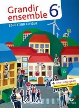 Grandir ensemble, 6e