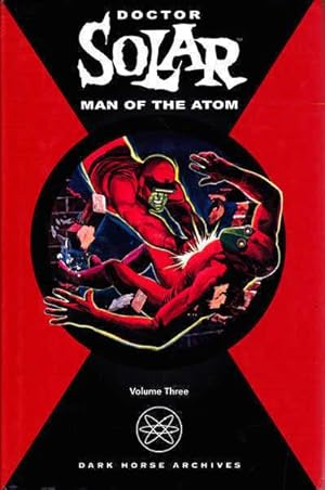 Doctor Solar Man of the Atom Volume Three