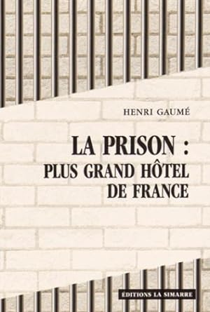 Image du vendeur pour la prison : plus grand htel de France mis en vente par Chapitre.com : livres et presse ancienne