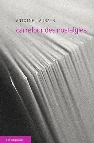 Image du vendeur pour Carrefour des nostalgies mis en vente par Chapitre.com : livres et presse ancienne