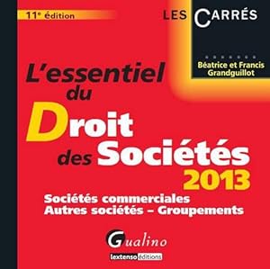 l'essentiel du droit des sociétés ; sociétés commerciales ; autres sociétés ; groupements (éditio...