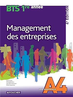 LES NOUVEAUX A4 ; management des entreprises ; bts ; 1ère année (4e édition)
