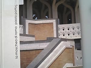 Seller image for La Moschea di Roma : Paolo Portoghesi. for sale by Antiquariat Bookfarm