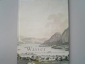 Seller image for Wasser: Verstreute Kunstanmerkungen zu einem Element. for sale by Antiquariat Bookfarm