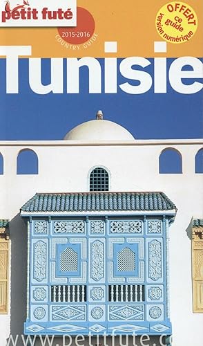 GUIDE PETIT FUTE ; COUNTRY GUIDE ; Tunisie (édition 2015-2016)