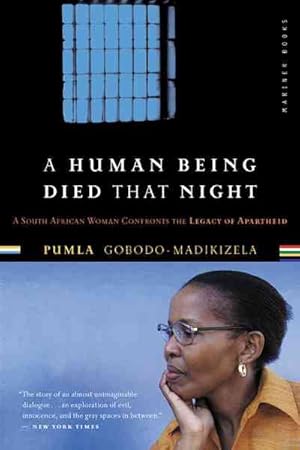 Image du vendeur pour Human Being Died That Night : A South African Woman Confronts the Legacy of Apartheid mis en vente par GreatBookPrices