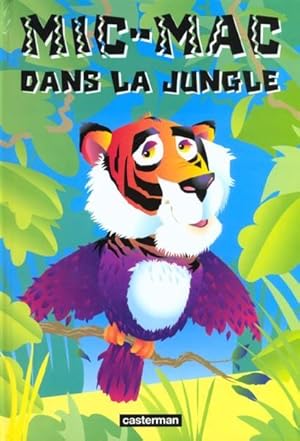 mic-mac dans la jungle