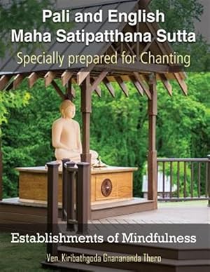 Image du vendeur pour Establishments of Mindfulness: Maha Satipatthana Sutta mis en vente par GreatBookPrices