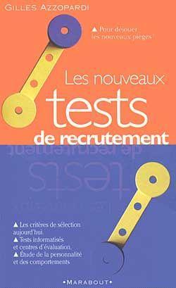 Les nouveaux tests de recrutement. les critères de sélection aujourd'hui.