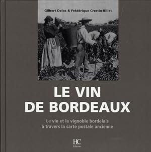 Imagen del vendedor de Le vin de Bordeaux a la venta por Chapitre.com : livres et presse ancienne