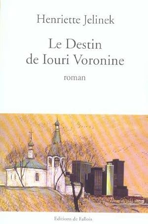 Image du vendeur pour Le destin de Iouri Voronine mis en vente par Chapitre.com : livres et presse ancienne