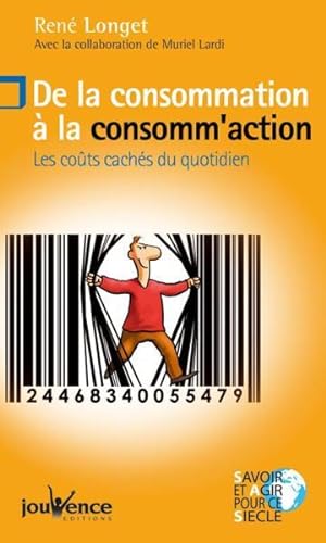 Image du vendeur pour De la consommation  la consomm'action mis en vente par Chapitre.com : livres et presse ancienne