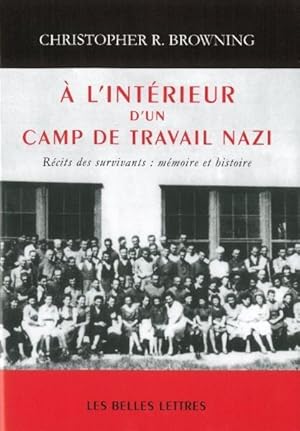 Bild des Verkufers fr A l'intrieur d'un camp de travail nazi zum Verkauf von Chapitre.com : livres et presse ancienne