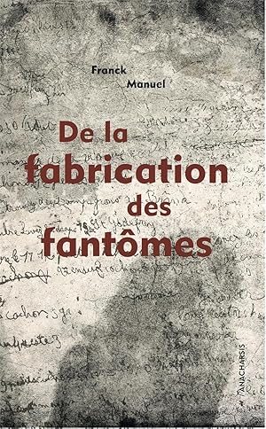 Bild des Verkufers fr de la fabrication des fantomes zum Verkauf von Chapitre.com : livres et presse ancienne