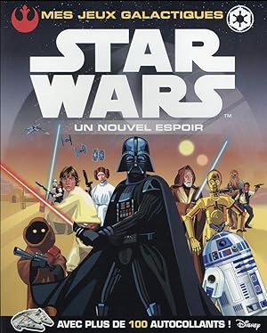 Star Wars - épisode IV ; un nouvel espoir ; mes jeux galactiques