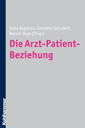 Bild des Verk�ufers f�r Die Arzt-Patient-Beziehung zum Verkauf von unifachbuch e.K.
